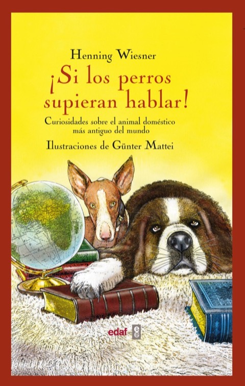 Portada de ¡Si los perros supieran hablar!