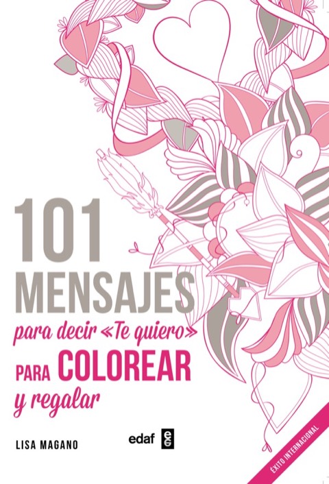 Portada de 101 MENSAJES. Para decir «Te quiero» para colorear y para regalar