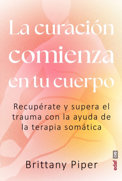 Portada de La curación comienza en tu cuerpo